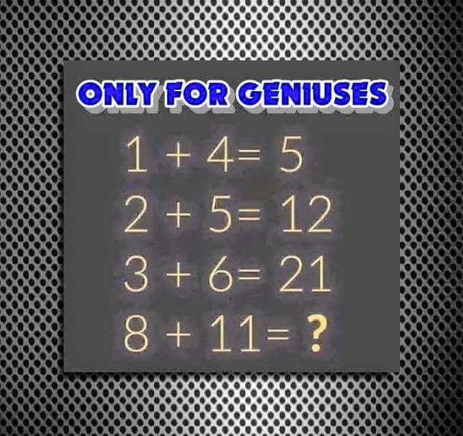 If 1 + 4 = 5, then 8 + 11 = ? - PuzzlersWorld.com