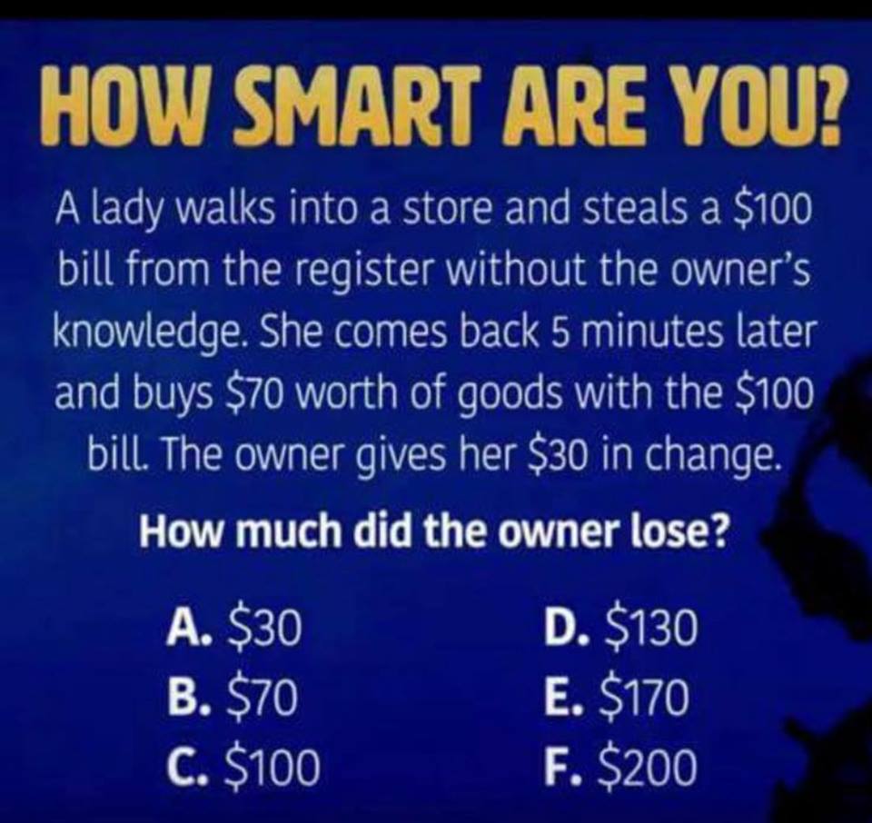 A lady walks into a store and steals $100 - PuzzlersWorld.com